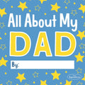All About My Dad: 20+ Pages of Prompts and Coloring for Kids to Make a Unique Gift for their Dad by Tiny Expressions LLC