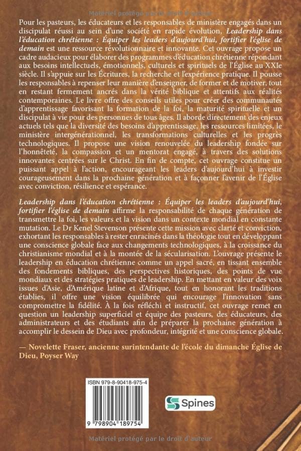 Leadership dans l’éducation chrétienne: équiper les leaders d'aujourd'hui, fortifier l'église de demain (French Edition) by Dr. Kenel Stevenson