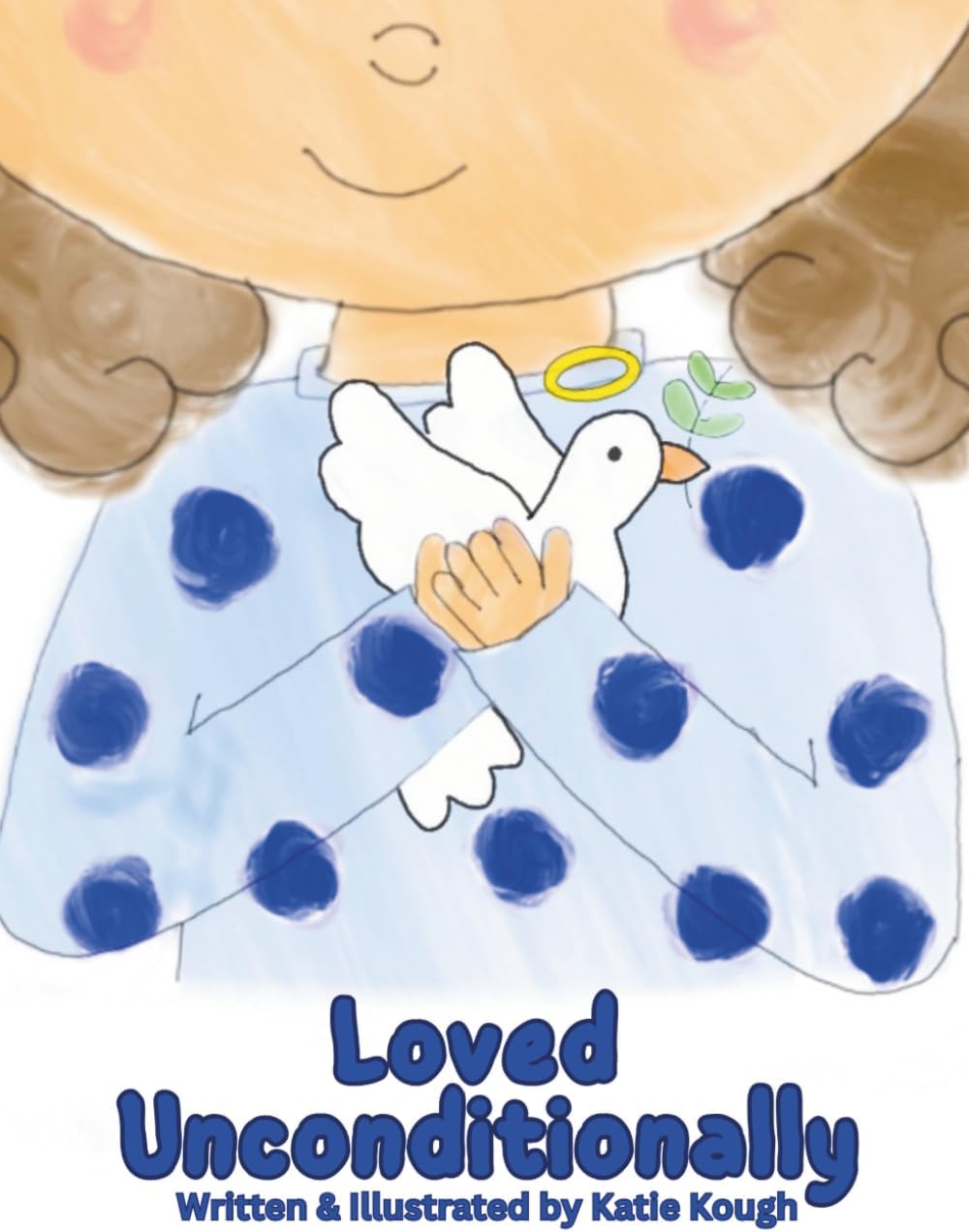 Loved Unconditionally by Katie Kough