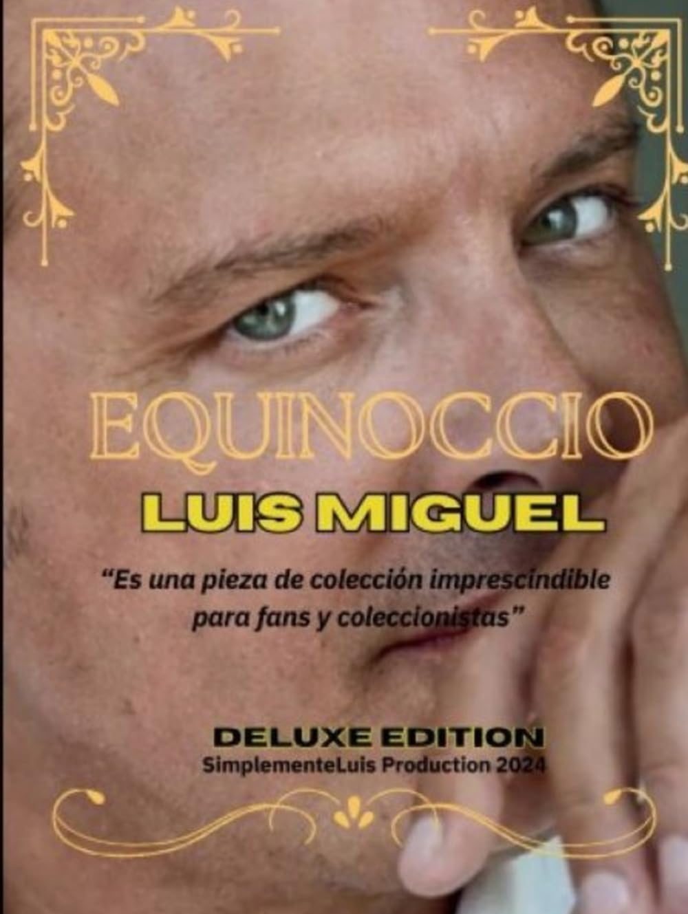 Equinoccio: Luis Miguel el Libro (LEGENDS) (Spanish Edition) by Simplemente Luis