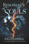 Resonance of Souls: A Dark Romantasy Enemies to Lovers Spicy Novel Book 1 by S.G. Castell