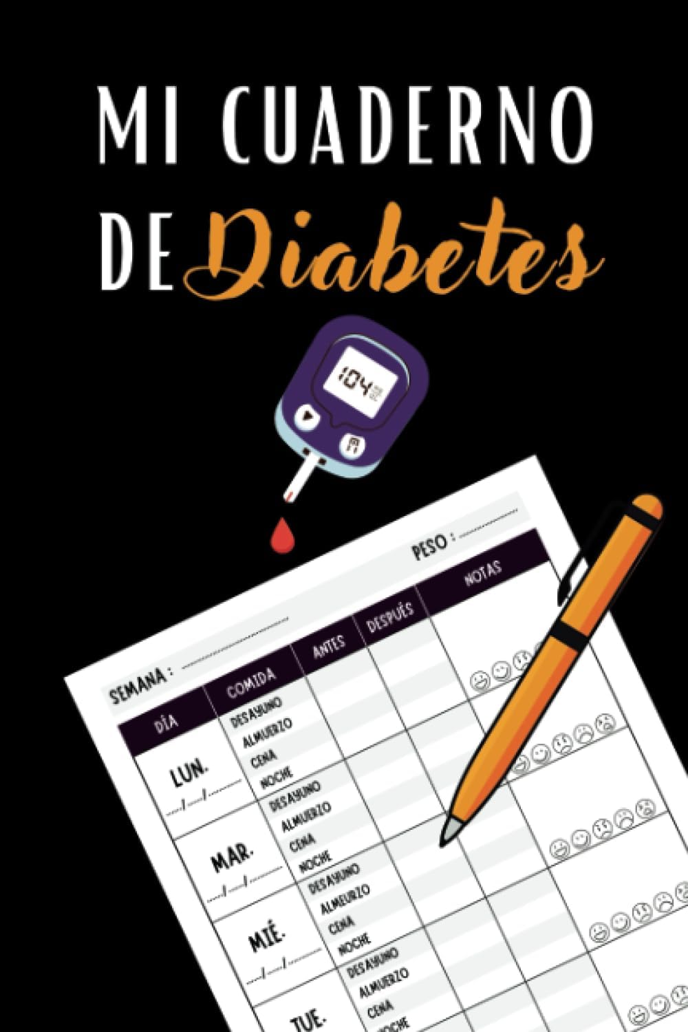 Mi cuaderno de diabetes: Agenda de diabetes | Libreto para controlar los nivieles de Glucosa en sangre. (Spanish Edition) by SENCILLO PERO PRÁCTICO