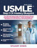 USMLE Step 2 CK Mastery Blueprint: The Ultimate Study Guide with 2100 Practice Clinical Questions and Explanations + Expert Strategies and Breakdowns to Ace the Exam (7 Full Mock Tests) by Stuart Jonis