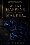What Happens in Madrid...: An Enemies to Lovers Billionaire Boss Romance by Lia Sterling