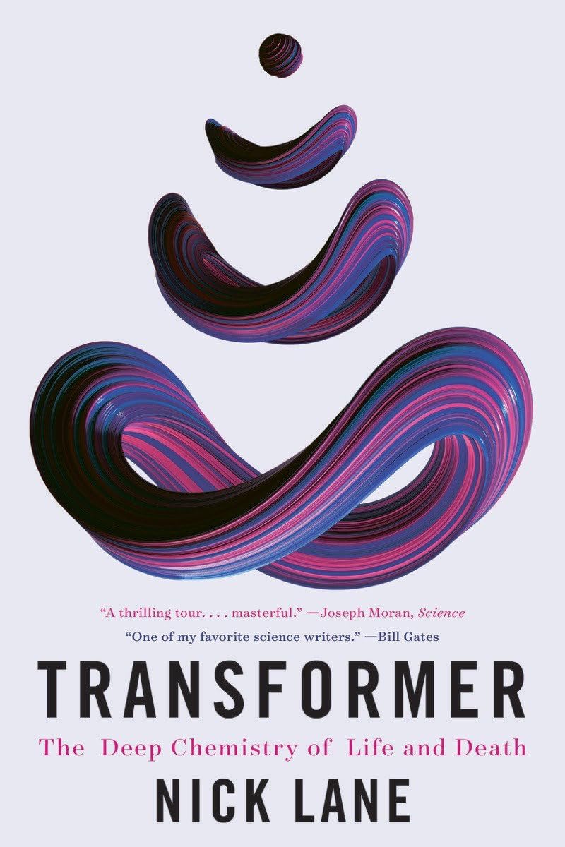 Transformer: The Deep Chemistry of Life and Death by Nick Lane