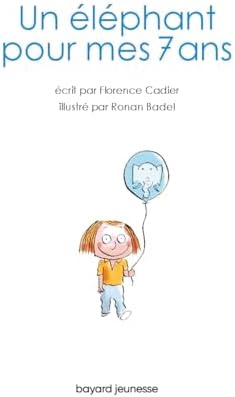 Un éléphant pour mes 7 ans by Florence Cadier