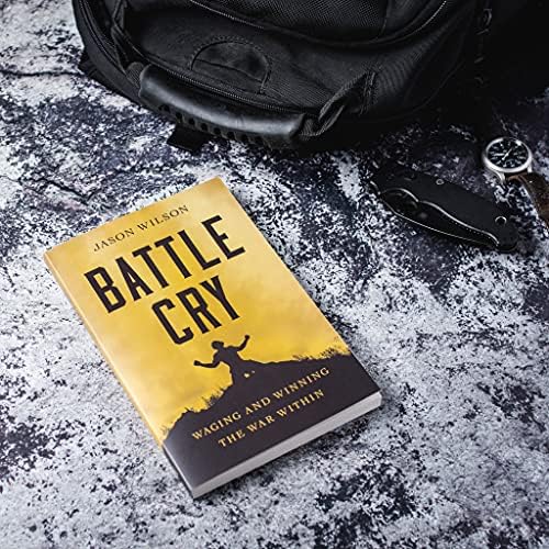 Battle Cry: Waging and Winning the War Within – The Perfect Father’s Day Gift for Christian Dads by Jason Wilson