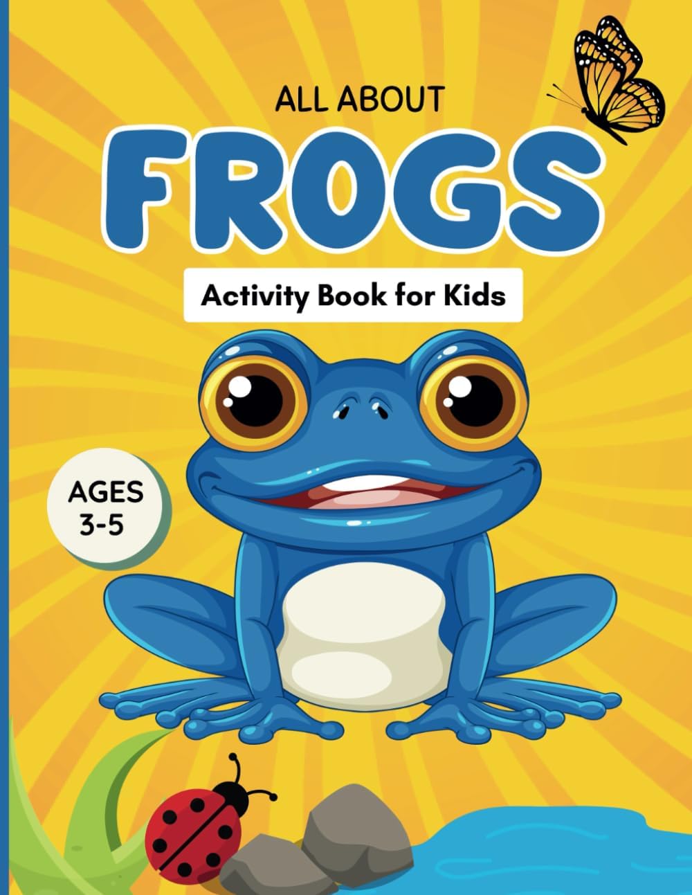 All About Frogs Activity Book for Kids Ages 3-5: 75 Pages of Frog Mazes, Counting, Coloring, Tracing, Matching, Alphabet & Other Educational Activities for Preschool-Aged Children by Nash Dansener