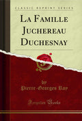 La Famille Juchereau Duchesnay (Classic Reprint) (French Edition) by Pierre-Georges Roy