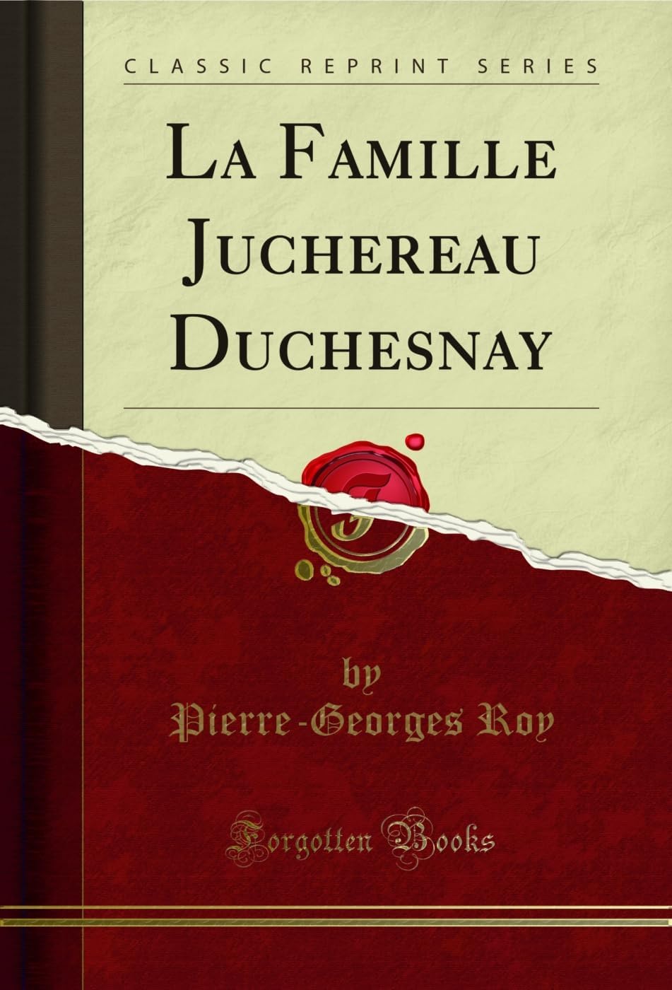La Famille Juchereau Duchesnay (Classic Reprint) (French Edition) by Pierre-Georges Roy