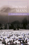 Czarodziejska gora by Thomas Mann