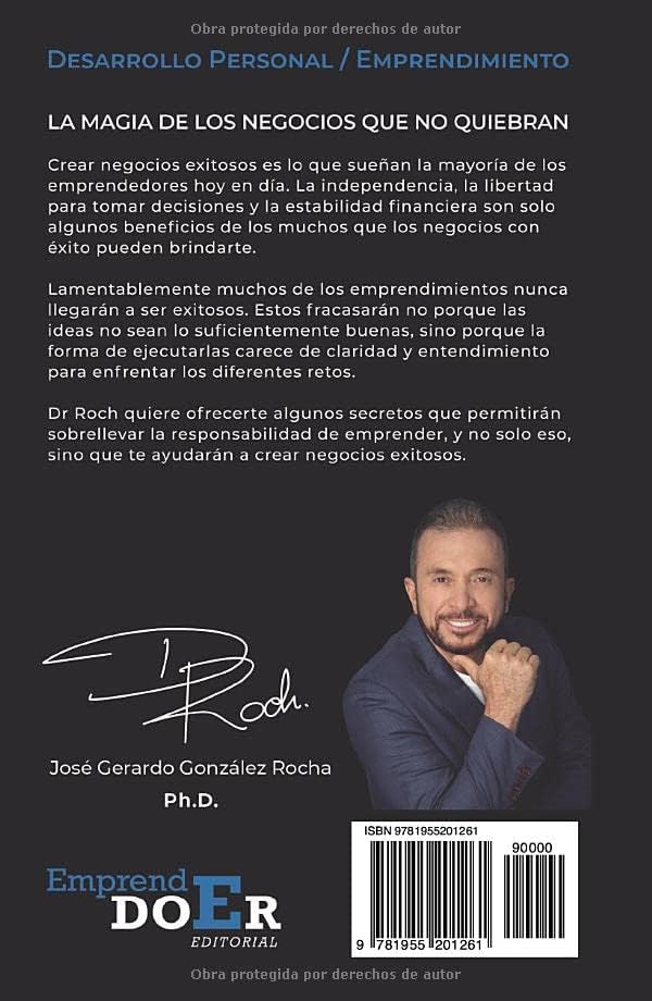LA MAGIA DE LOS NEGOCIOS QUE NO QUIEBRAN (Spanish Edition) by Dr Roch