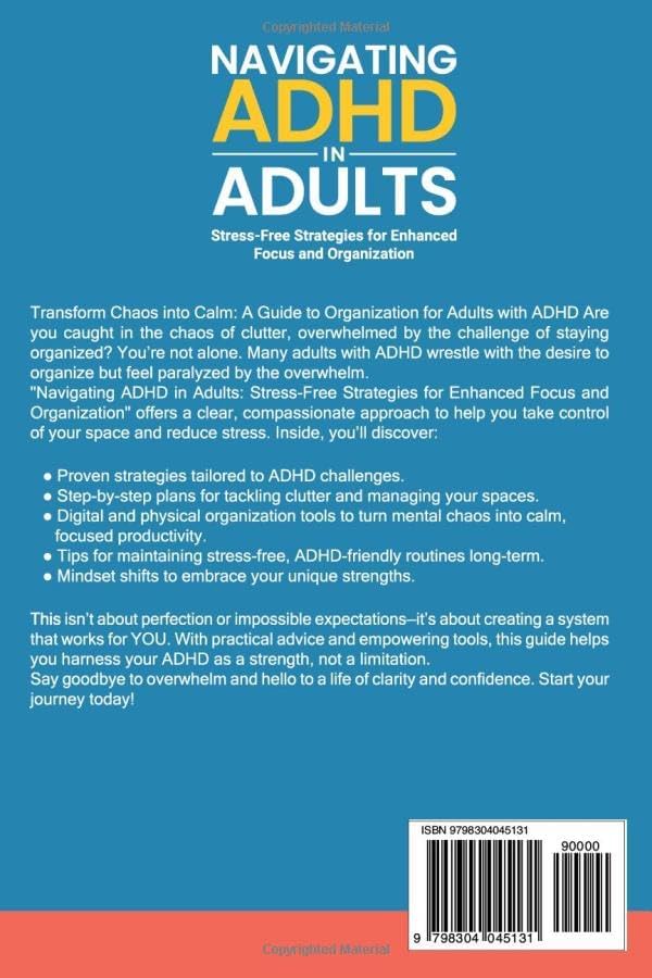 Navigating ADHD in Adults: Stress-Free Strategies for Enhanced Focus and Organization by Alexia Stratton
