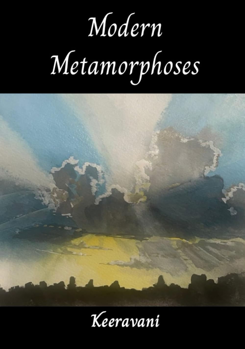 Modern Metamorphoses: A poetry collection on the rich narratives in Greek mythology by Keeravani