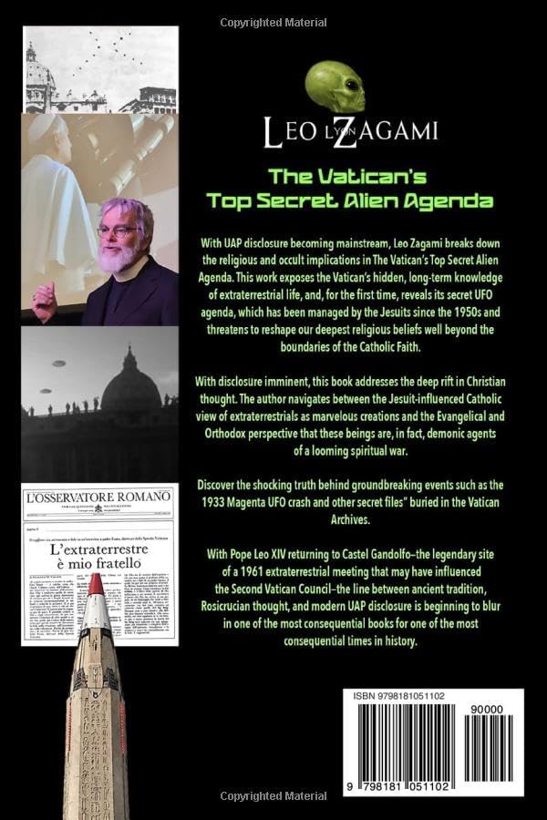 The Vatican's Top Secret Alien Agenda: Hidden Encounters, Forbidden Rituals, and Jesuit Astronomers in the Age of UFO Disclosure by Leo Lyon Zagami