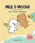 Milk & Mocha Comics Collection: Our Little Moments (Volume 2) by Melani Sie