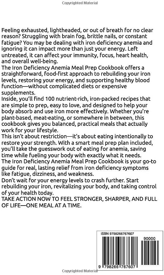 The Iron Deficiency Anemia Meal Prep Cookbook: 100 Nutrient-Rich Recipes to Boost Iron Levels, Combat Fatigue, and Support Healthy Blood by JOHN HARDY RD