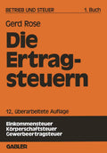 Betrieb und Steuer: Grundlagen zur Betriebswirtschaftlichen Steuerlehre (German Edition) by Gerd Rose