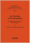 Das Marketing von Investitionsgütern: Theoretische und empirische Perspektiven eines Interaktionsansatzes (Schriftenreihe der Zeitschrift für Betriebswirtschaft, 10) (German Edition) by Werner Kirsch