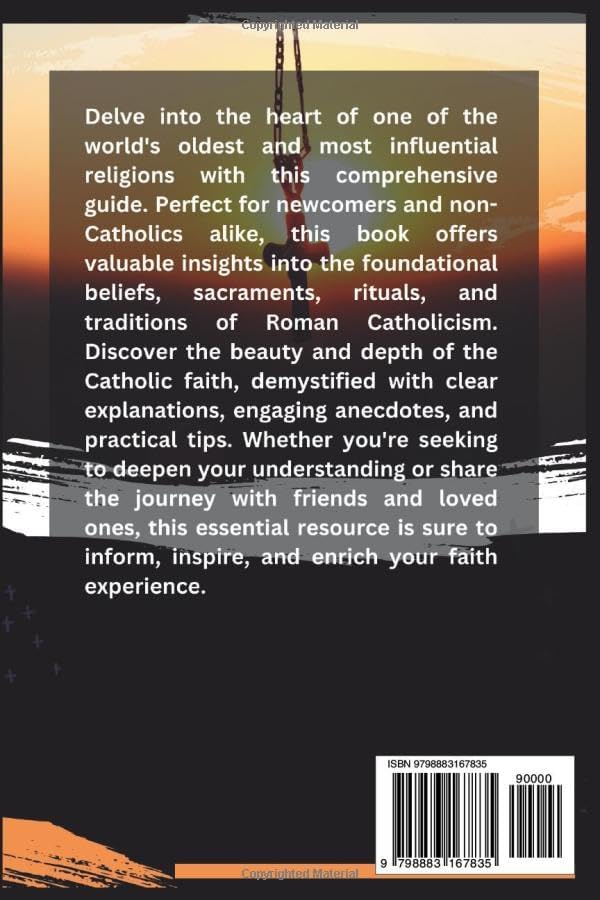 Roman Catholicism for Beginners: Everything New Converts and Non-Catholics Should Know about the Fundamentals of the Catholic Faith by St. Peter Press