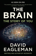 The Brain: The Story of You by David Eagleman