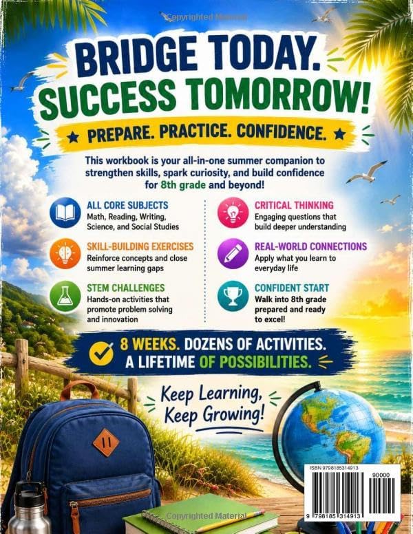 Summer Bridge Workbook Grade 7 to 8: A Summer Learning Adventure with Math, Reading, Writing, Science, Social Studies, STEM Challenges, Critical ... Exercises for Confident Rising 8th Graders by Dr Crawford Allison