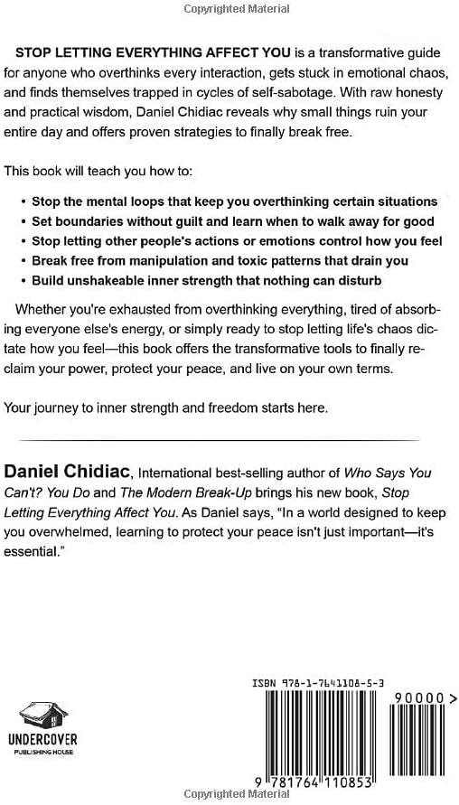 Stop Letting Everything Affect You: How to break free from overthinking, emotional chaos, and self-sabotage. by Daniel Chidiac