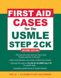 First Aid Cases for the USMLE Step 2 CK, Second Edition (First Aid USMLE) by Tao Le