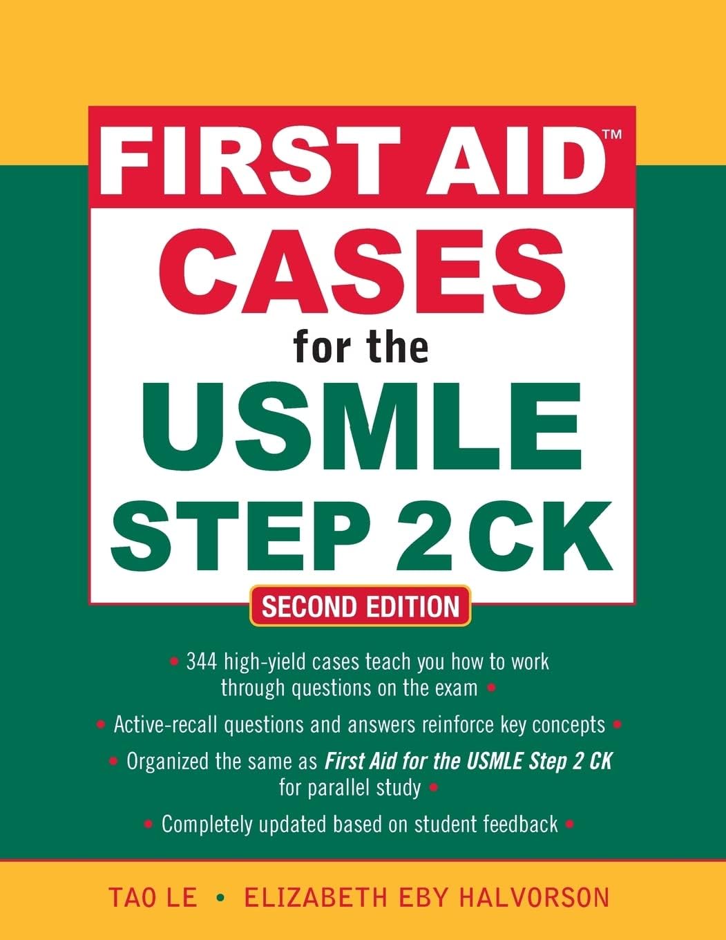 First Aid Cases for the USMLE Step 2 CK, Second Edition (First Aid USMLE) by Tao Le