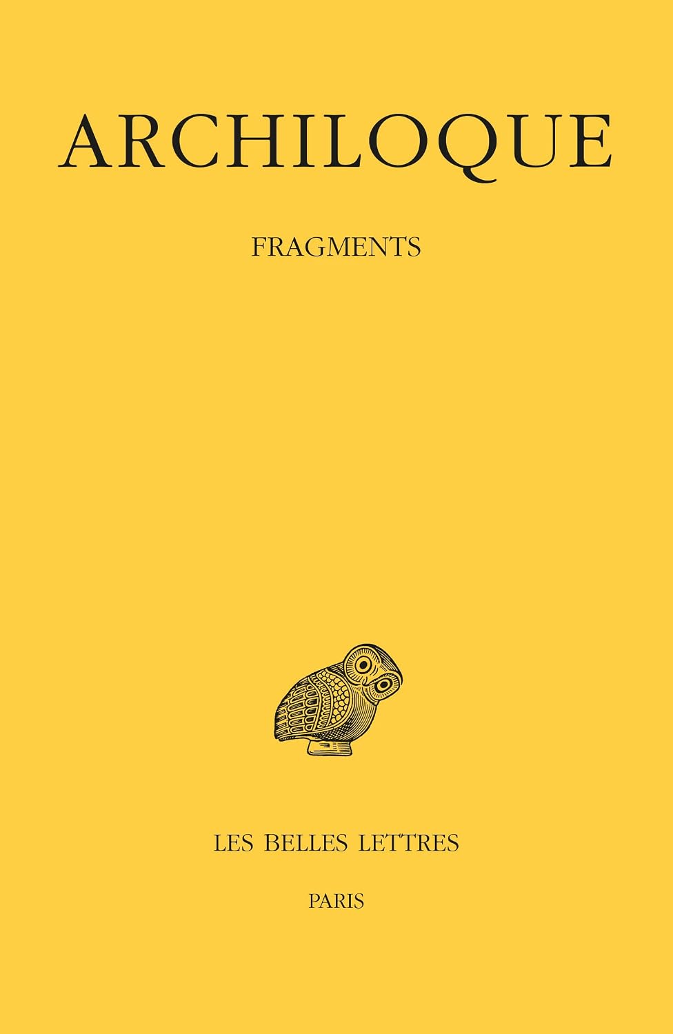 Fragments (Collection Des Universites De France) (French and Greek Edition) by ARCHILOQUE