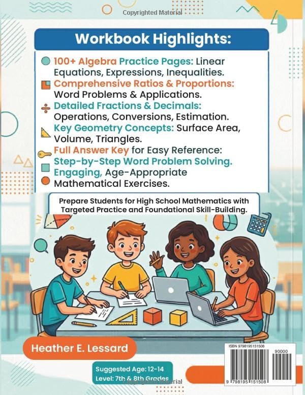 7th-8th Grade Maths Workbook: Common Core Math Practice with Pre-Algebra, Equations, Ratios, Fractions, Decimals, Geometry and Word Problems (Answer Key included) by Heather E. Lessard