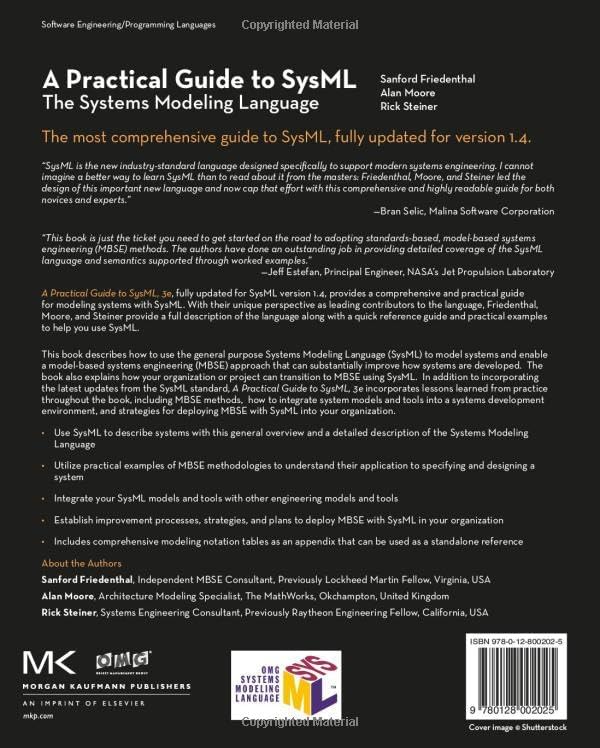 A Practical Guide to SysML: The Systems Modeling Language (The MK/OMG Press) by Sanford Friedenthal Ph.D.