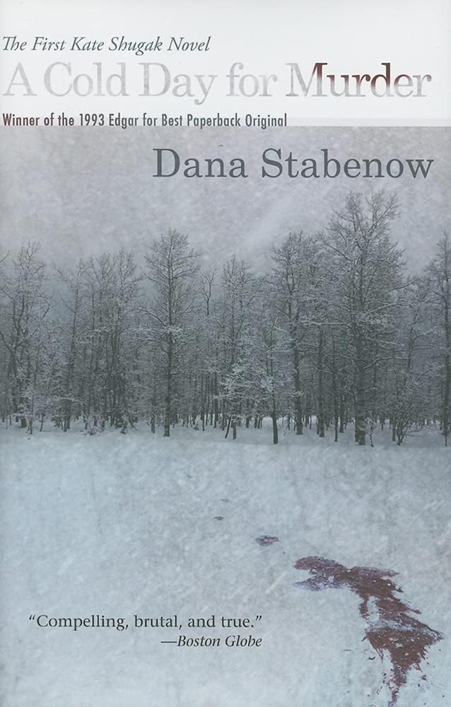 A Cold Day for Murder: A Kate Shugak Mystery by Dana Stabenow