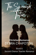 The Spanish Tutor: Christian Romance (Second Chance Teacher Romance) by Marlisa Kriscott