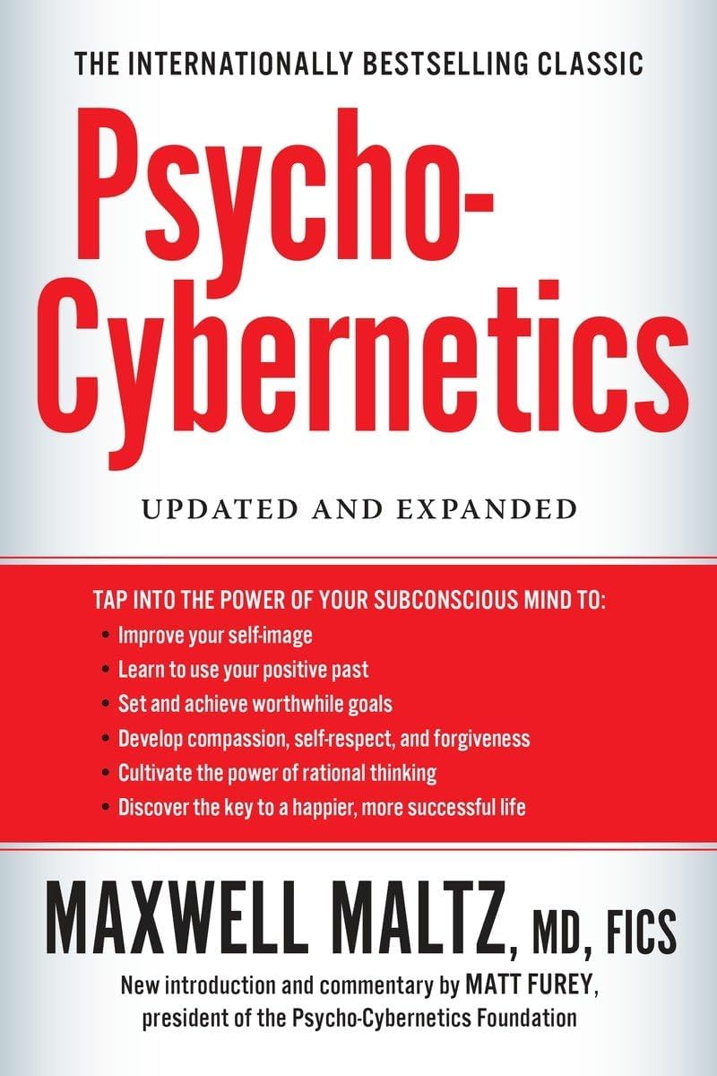 Psycho-Cybernetics: Updated and Expanded (The Psycho-Cybernetics Series) by Maxwell Maltz