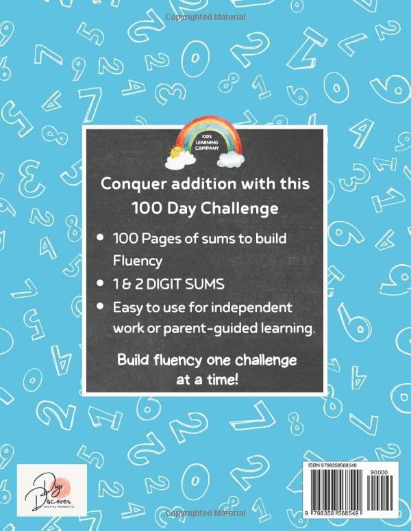 100 Day Addition Math Challenge for Kids Ages 7-9: 2 Digit Addition workbook for Grade 2-3, Homeschool 2nd & 3rd grade math, Summer Workbook Grade 2-3 ... Summer Workbook Series: Pre-K to Grade 5) by DigiDiscover Press