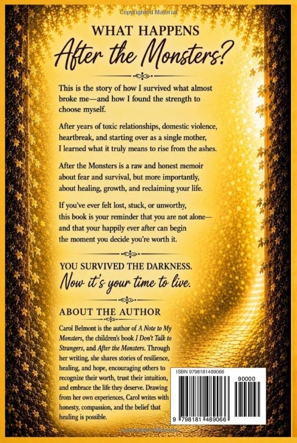 After The Monsters: Five Relationships, Countless Lessons, and The Life I Deserved by Carol Belmont