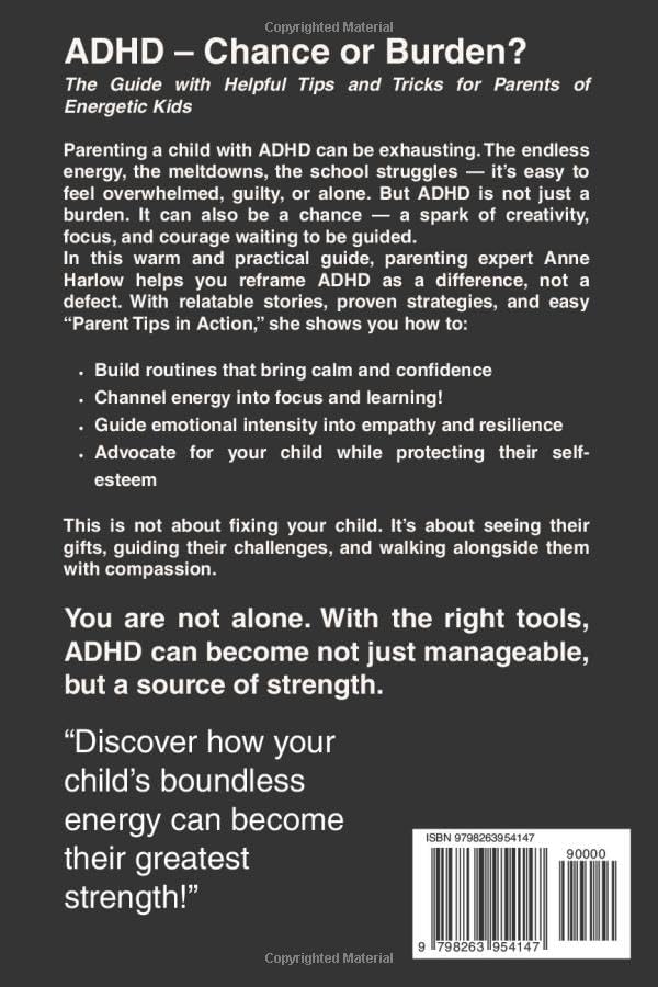 ADHD – Chance or Burden?: The Guide with Helpful Tips and Tricks for Parents of Energetic Kids by Anne Harlow