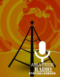 AMATEUR RADIO STATION LOGBOOK: Ham Radio Operator Station Log Book by Sadik Press House