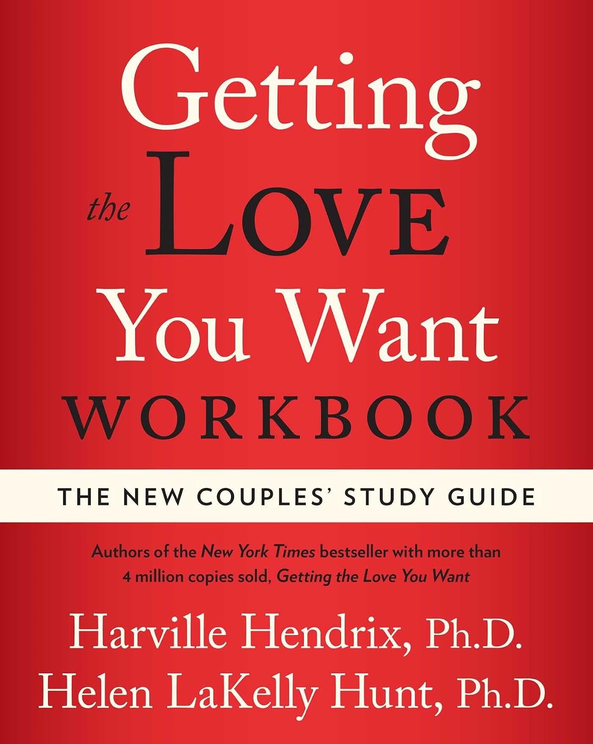 Getting the Love You Want Workbook: The New Couples' Study Guide by Harville Hendrix Ph.D.