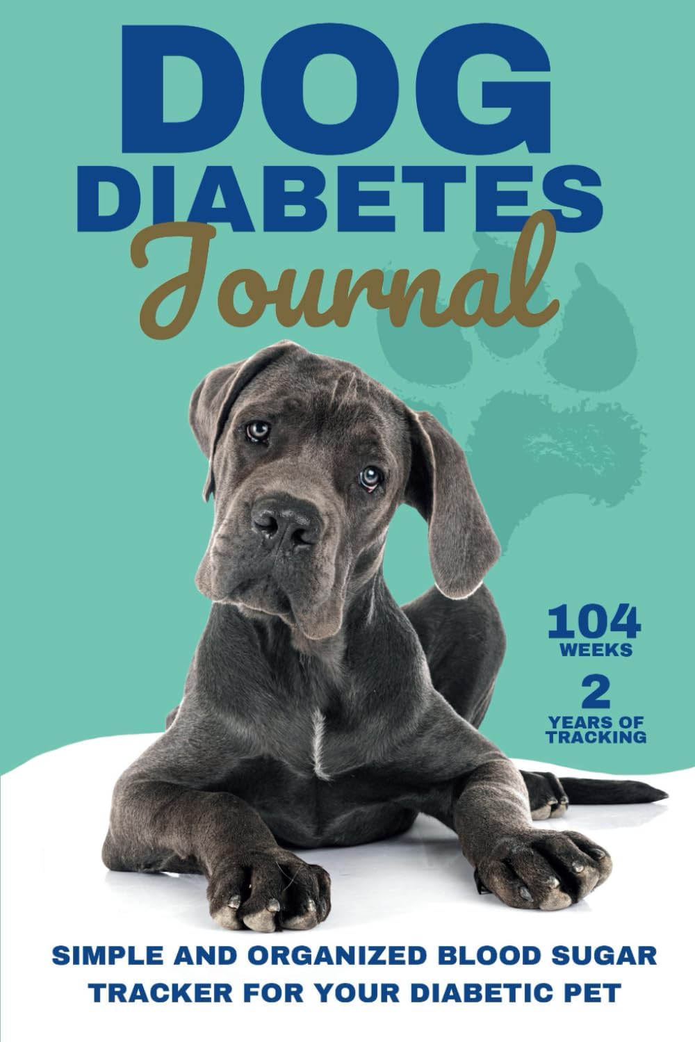 Dog Diabetes Journal: Simple & Organized Blood Sugar Tracker for Your Diabetic Pet: Weekly Log Book to Monitor Canine Blood Sugar, Food, Insulin Doses ... - Keep Your Diabetic Dog Healthy & Happy by Magic Woods