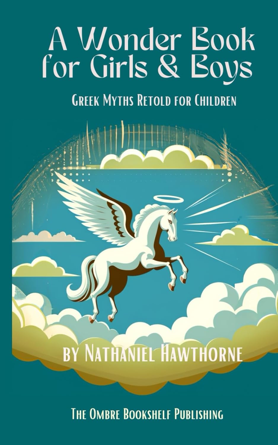 A Wonder Book for Girls & Boys: Greek Myths Retold for Children by Nathaniel Hawthorne