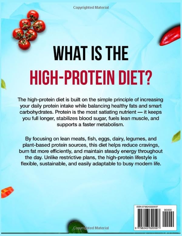 High Protein Cookbook for Weight Loss: 365 Days of High-Protein Recipes, Quick & Easy 30-Minute Meals with a 30-Day Meal Plan to Burn Fat, Boost Energy, and Support a Healthy Lifestyle by Victoria Sage