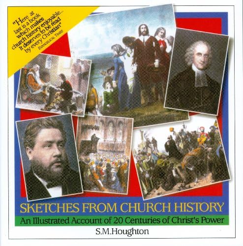 Sketches from Church History by S. M. Houghton