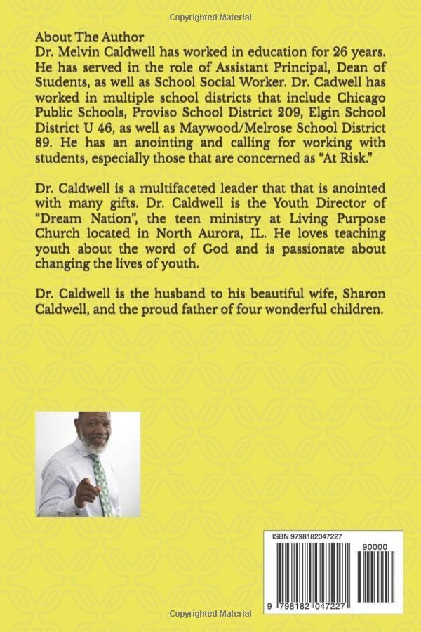 The Leader They Call Dad: Building Schools Where Every Child Feels Seen, Safe, and Significant by Dr. Melvin Caldwell