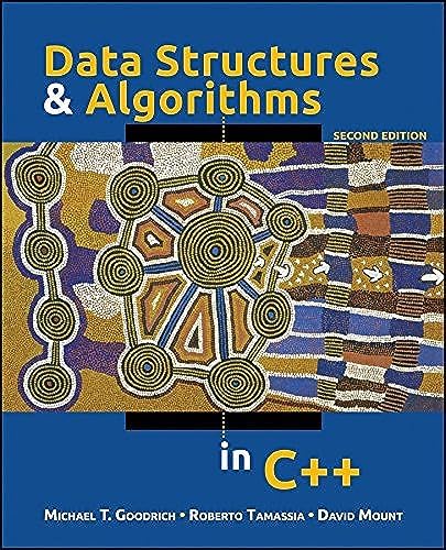 Data Structures and Algorithms in C++ by Michael T. Goodrich