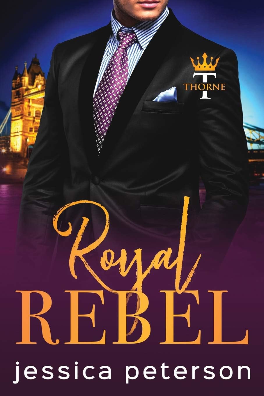 Royal Rebel: An Enemies-to-Lovers Romance (Thorne Monarchs) by Jessica Peterson