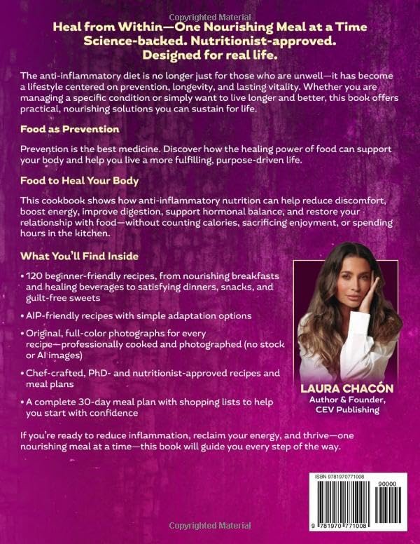 The Science-Backed Anti-Inflammatory Diet Cookbook for Women: 120 Beginner-Friendly Recipes with Full-Color Photos & a 30-Day Meal Plan to Naturally ... & Reduce Chronic Pain (Women's Health Books) by Laura Chacón