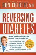Reversing Diabetes: Discover the Natural Way to Take Control of Type 2 Diabetes by Don Colbert
