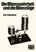 Die Bilanzwahrheit und die Bilanzlüge (German Edition) by Carl Zimmerer